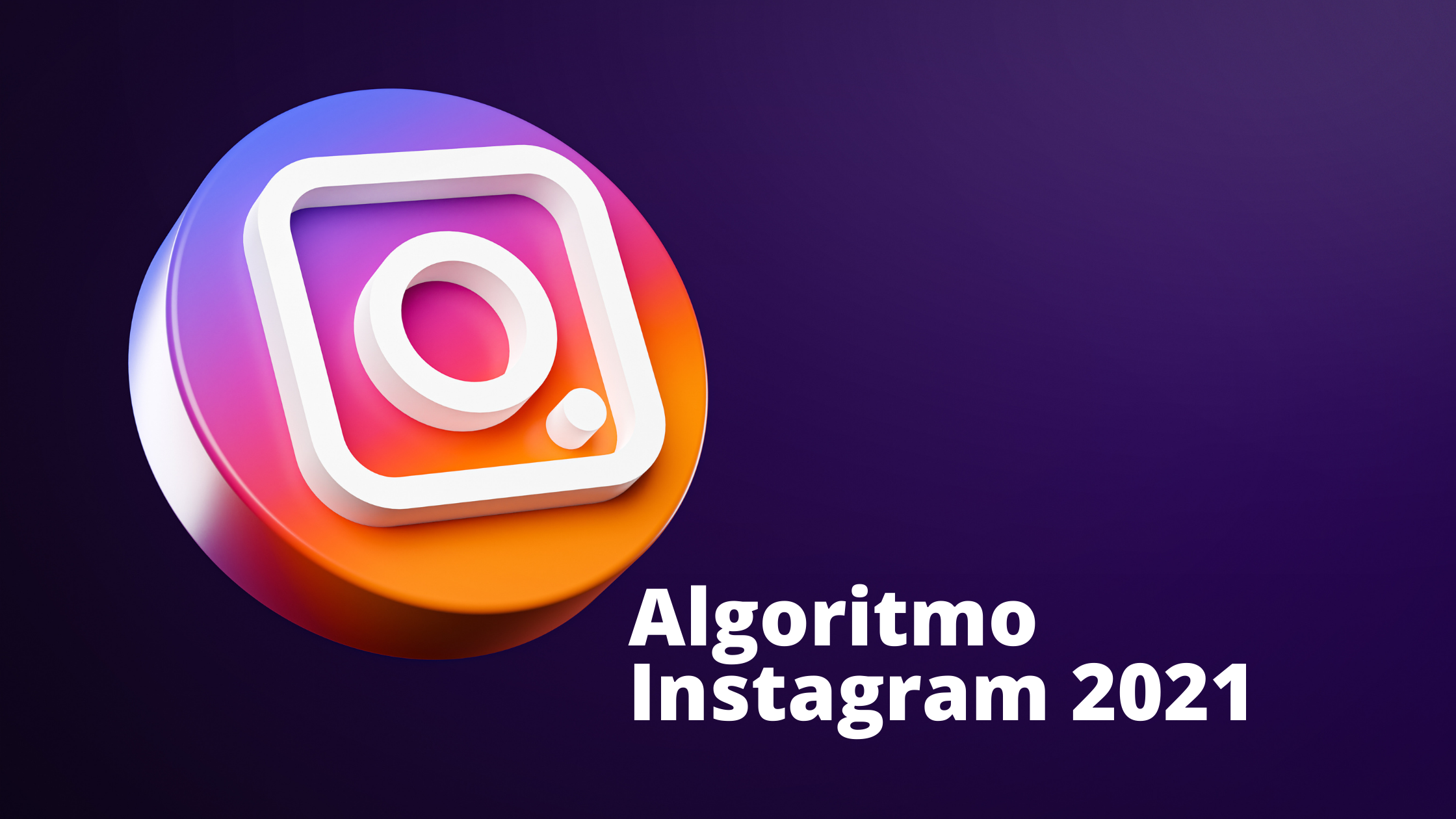 Algoritmo Instagram 2021