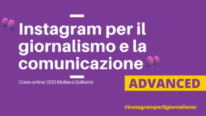 Instagram per il giornalismo e per la comunicazione advanced