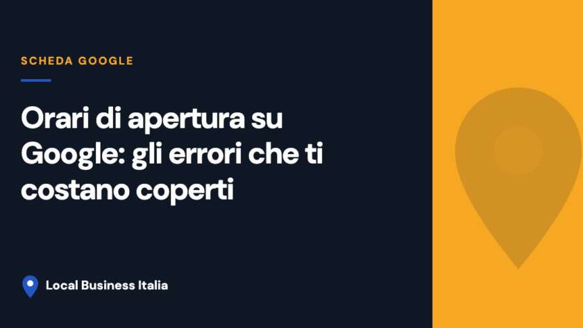 Orari Google My Business: copertina dell articolo sugli errori negli orari della scheda Google di un ristorante